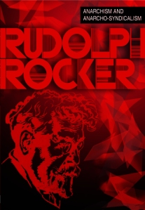 Rudolf Rocker Anarchism and Anarchosyndicalism cover